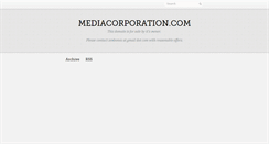 Desktop Screenshot of mediacorporation.com